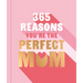 365 Reasons Why You're the Perfect Mom: A Little Book of Perfect Words to Let Your Mom Know How Much You Love Her