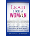 Lead Like a Woman: The Top Ten Mistakes Women Leaders Make and How to Avoid Them