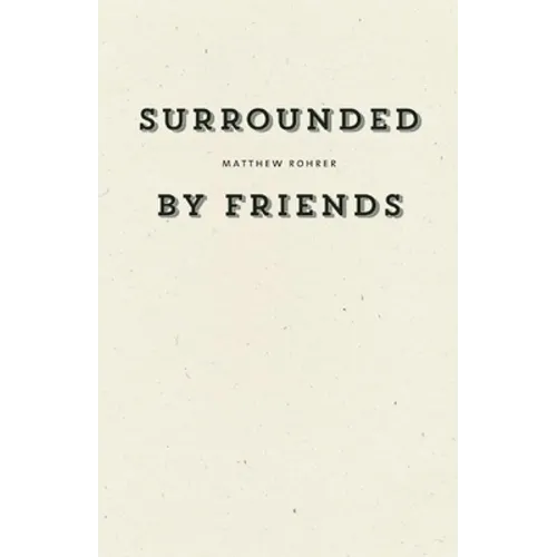 Surrounded by Friends