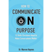 How to Communicate on Purpose: 12 Skills Christians Need to Make Conversations Matter