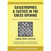 Catastrophes & Tactics in the Chess Opening - Volume 7: Minor Semi-Open Games - Large Print Edition: Winning in 15 Moves or Less: Chess Tactics, Brill