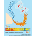The Metamorphic Gift: Simple Techniques to Transform Your Life
