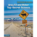 Area 51 and Other Top Secret Science