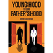 Young Hood to our Father Hood