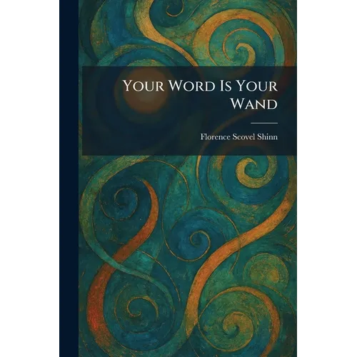 Your Word Is Your Wand