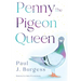 Penny The Pigeon Queen