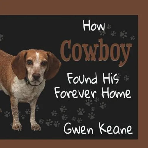 How Cowboy Found His Forever Home