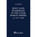 Holy Land Pilgrimage in the Later Roman Empire: Ad 312-460