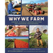 Why We Farm: Farmers' Stories of Growing Our Food and Sustaining Their Business