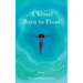 A Vessel Born to Float: Poems