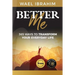 Better Me: 365 Ways to Transform Your Everyday Life