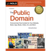The Public Domain: Find and Use Free Content for Your Website, Book, App, Music, Video, Art, and More