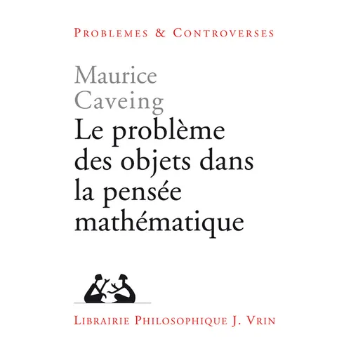Le Probleme Des Objets Dans La Pensee Mathematique
