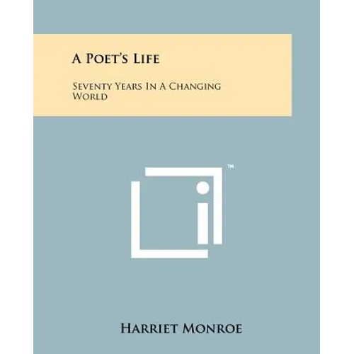 A Poet's Life: Seventy Years In A Changing World