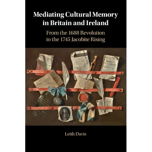 Mediating Cultural Memory in Britain and Ireland