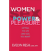 Women, Sex, Power, & Pleasure: Getting the Life (and Sex) You Want