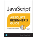 JavaScript Absolute Beginner's Guide
