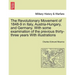 The Revolutionary Movement of 1848-9 in Italy, Austria-Hungary, and Germany. With some examination of the previous thirty-three years With illustratio