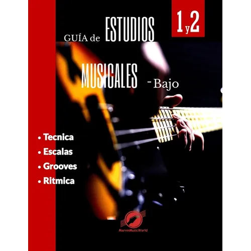 Guia de Estudios Musicales para Bajo: Aprenda a Tocar el Bajo - Paperback
