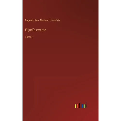 El judío errante: Tomo 1
