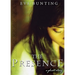 The Presence: A Ghost Story