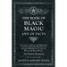 The Book of Black Magic and of Pacts: Including the Rites and Mysteries of Goetic Theurgy, Sorcery, and Infernal Necromancy, also the Rituals of Black