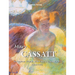 Mary Cassatt: An American Woman at the Heart of Impressionism