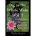 Big as the Whole Wide World