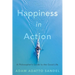 Happiness in Action: A Philosopher's Guide to the Good Life
