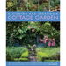 Designing and Creating a Cottage Garden: How to Cultivate a Garden Full of Flowers, Herbs, Trees, Fruit, Vegetables and Livestock, with 300 Inspiratio