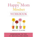 The Happy Mom Mindset Workbook