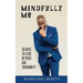 Mindfully Me: 30 Days to a Life of Peace and Tranquility