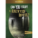 Can You Escape a Haunted Hotel?: An Interactive Paranormal Adventure