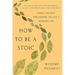 How to Be a Stoic: Using Ancient Philosophy to Live a Modern Life