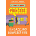 The Trailer Park Princess is a Dazzling Dumpster Fire
