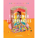 The Power of Sprinkles: A Cake Book by the Founder of Flour Shop