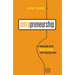 Intrapreneurship: Managing Ideas Within Your Organization