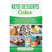 Keto Desserts Cakes: Fast and Easy Delicius Recipes for Cakes, Good and Healthy Eating, Dessert for Any Occasion, Weight Loss, Dietcalories