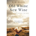 Old Whine, New Wine