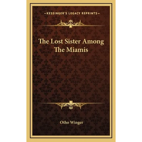 The Lost Sister Among The Miamis