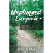 Unplugged Escapade
