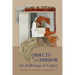 Objects in This Mirror: An Anthology of Legacy