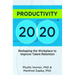 Productivity 20/20: Reshaping the Workplace to Improve Talent Retention