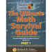 The Ultimate Math Survival Guide Part 1: Whole Numbers & Integers, Fractions, and Decimals & Percents