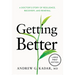 Getting Better: A Doctor's Story of Resilience, Recovery, and Renewal