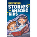 Inspiring Stories for Amazing Kids: A Motivational Book full of Magic and Adventures about Courage, Self-Confidence and the importance of believing in