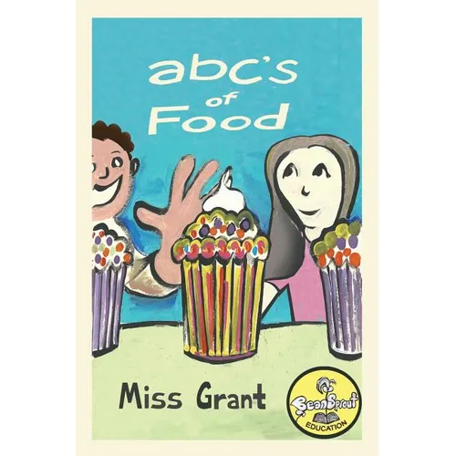 ABC's of Food: Foods from A to Z - For Kids 1-5 Years Old (Children's Book for Kindergarten and Preschool Success) Make Learning the Alphabet Fun! Inc