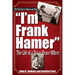 I'm Frank Hamer: The Life of a Texas Peace Officer