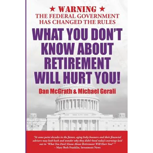What You Don't Know about Retirement Will Hurt You!