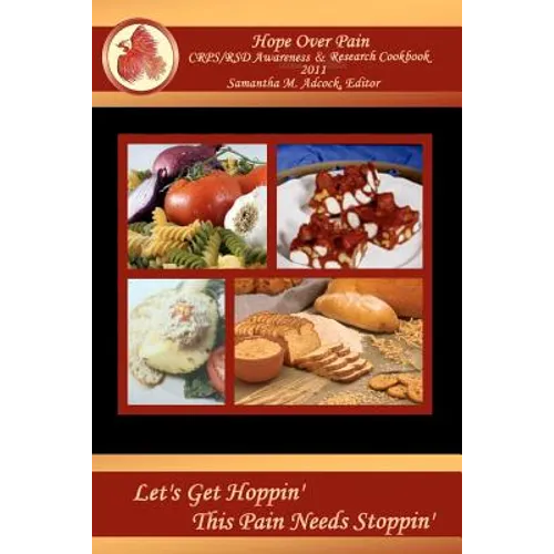 Hope Over Pain CRPS/RSD Awareness & Research Cookbook 2011